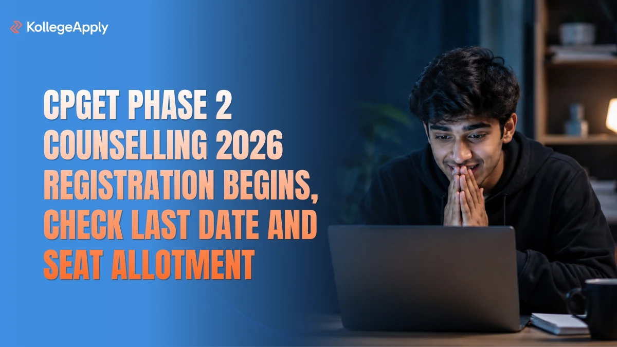CPGET Phase 2 Counselling 2026 (Registration Begins): Check Last Date, Seat Allotment & Other Detail
