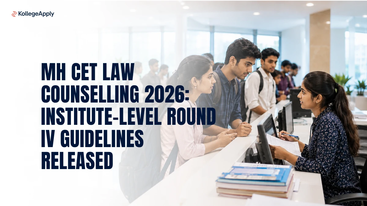 MH CET Law Counselling 2026: Institute-Level Round IV Guidelines Released
