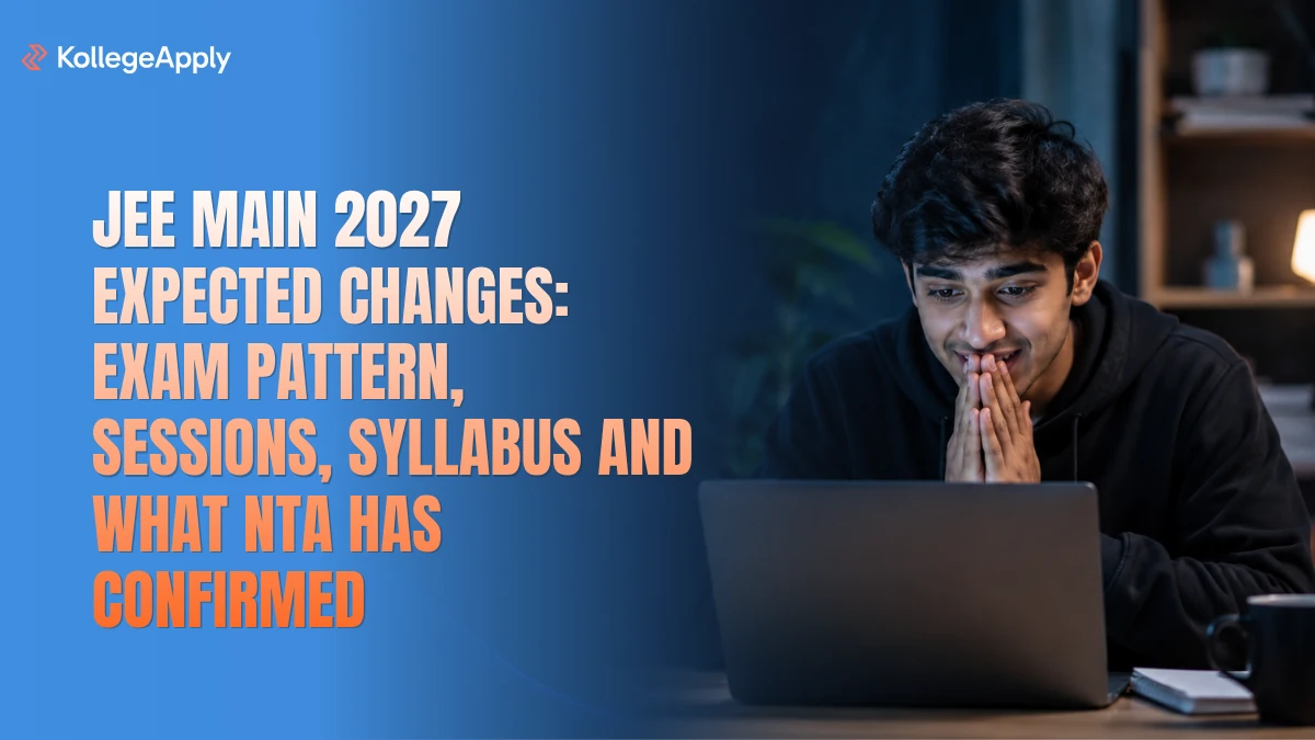JEE Main 2027 Expected Changes: Exam Pattern, Syllabus & Dates