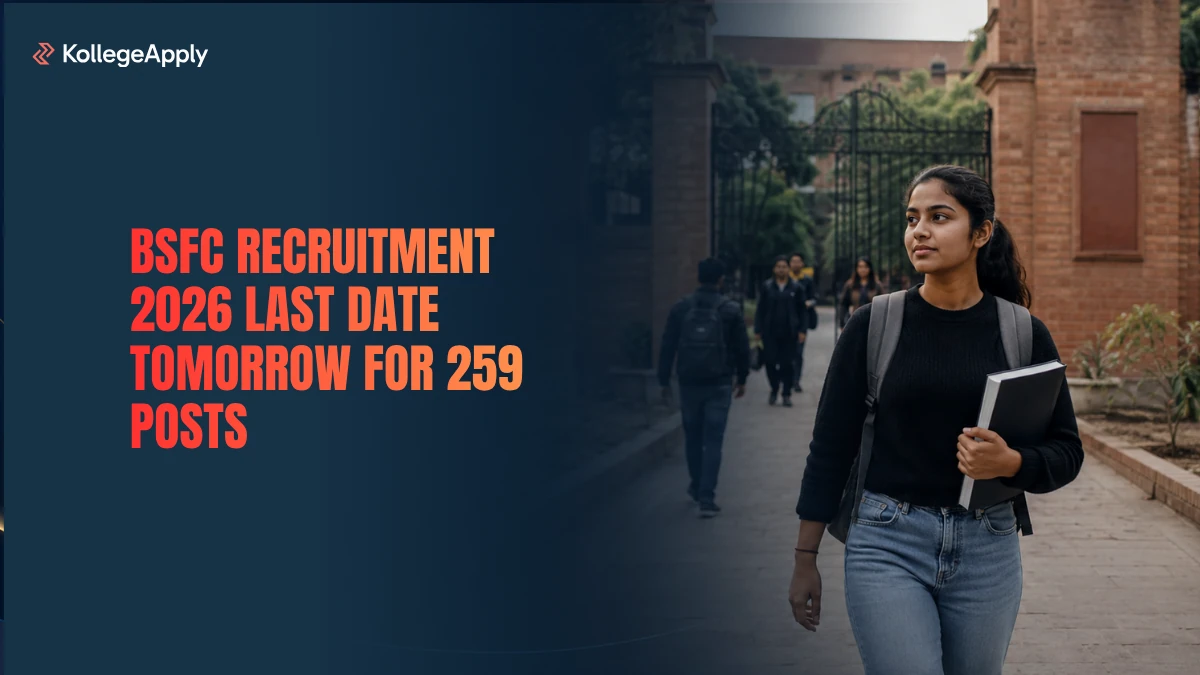 BSFC Recruitment 2026 Last Date Tomorrow for 259 Posts           