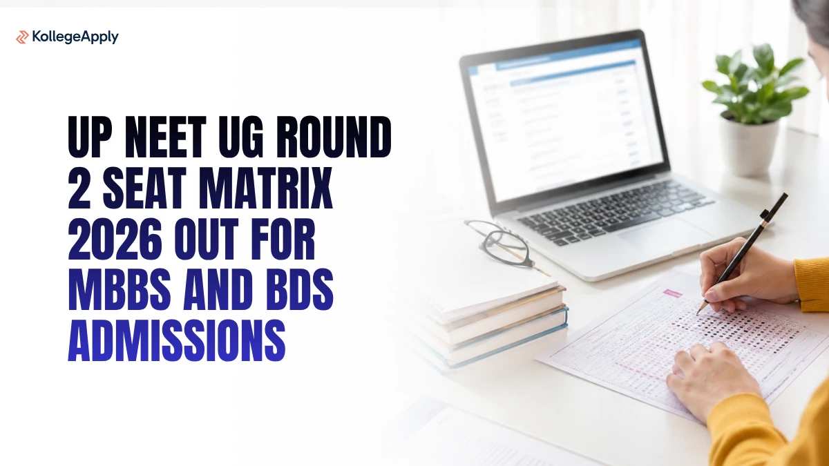 UP NEET UG Round 2 Seat Matrix 2026 (Out): Check MBBS and BDS Admissions Here
