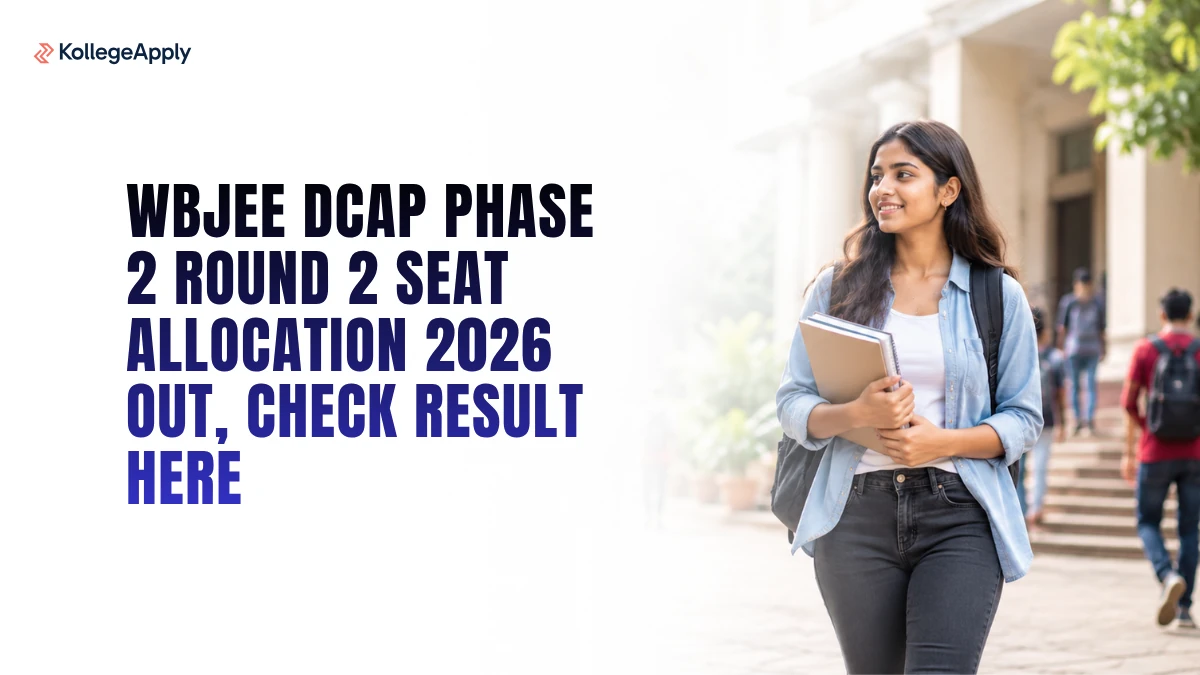 WBJEE DCAP Phase 2 Round 2 Seat Allocation 2026 (Out): Check Result Here
