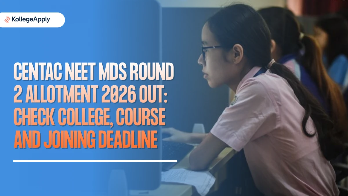 CENTAC NEET MDS: Round 2 Allotment 2026 Out, Check Details   