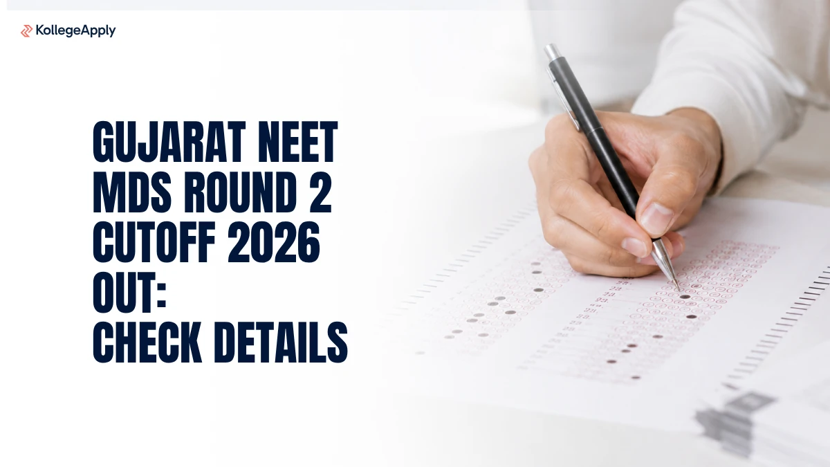 Gujarat NEET MDS:  Round 2 Cutoff 2026 (Out), Check Ranking, Cutoff
