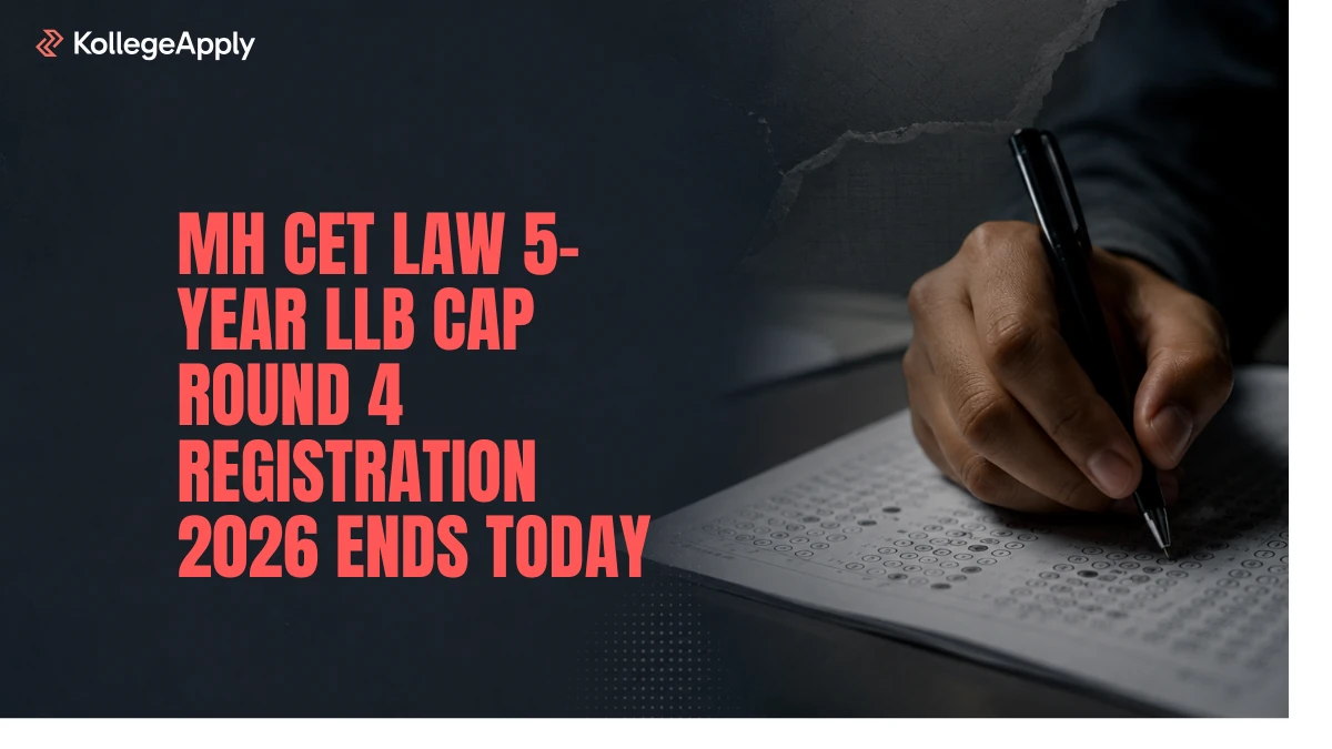 MH CET Law:5-Year LLB CAP: Round 4 Registration 2026, Last Date Today