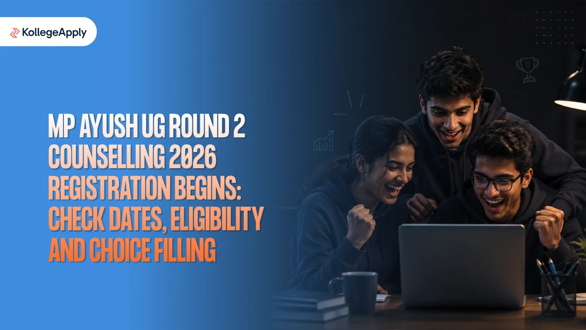 MP AYUSH UG Round 2 Counselling 2026: Registration Opens, Know Dates and Process