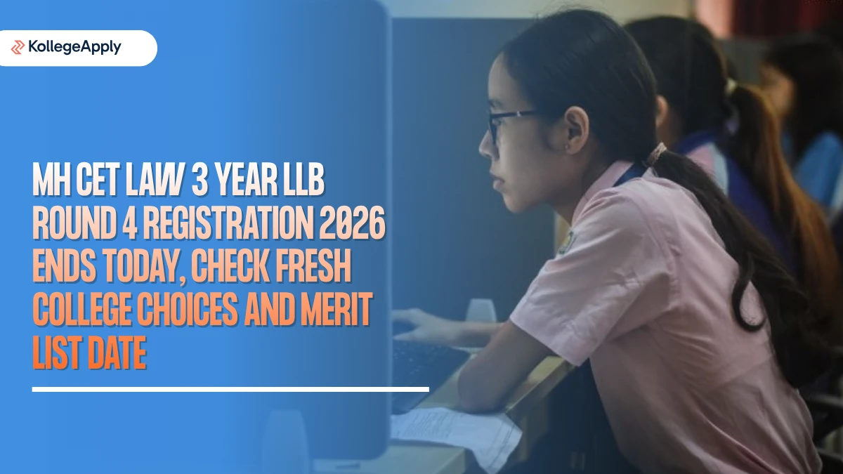 MH CET Law 3 Year LLB Round 4 Registration 2026 Ends Today  