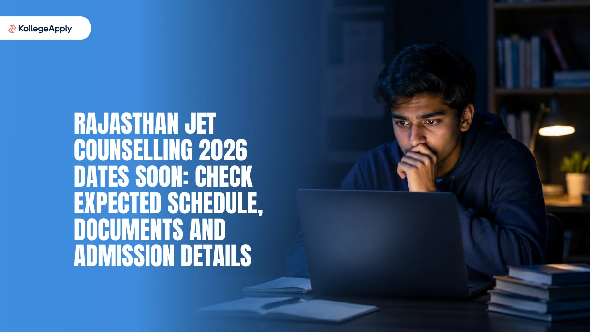 Rajasthan JET Counselling 2026: Check  Dates, Schedule and Documents Details 