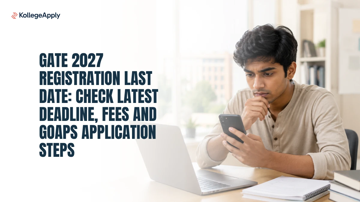 GATE 2027 Registration Last Date: Deadline, Fees and GOAPS Steps