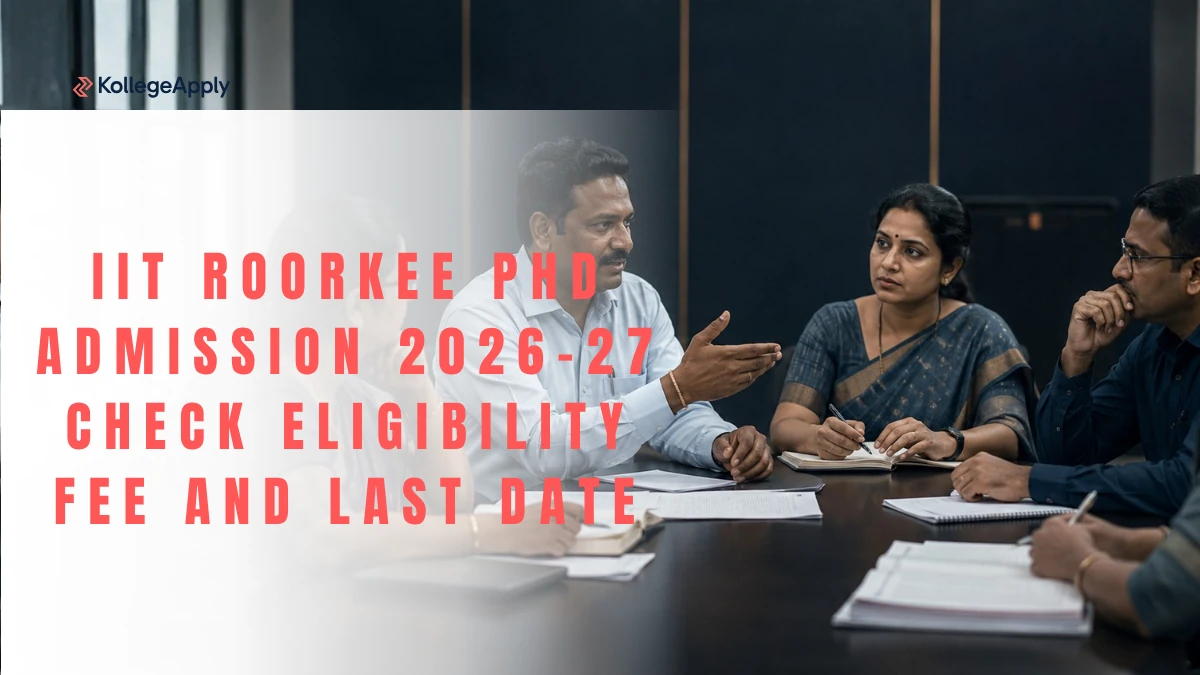 IIT Roorkee PhD Admission 2026-27 Check Eligibility Fee and Last Date