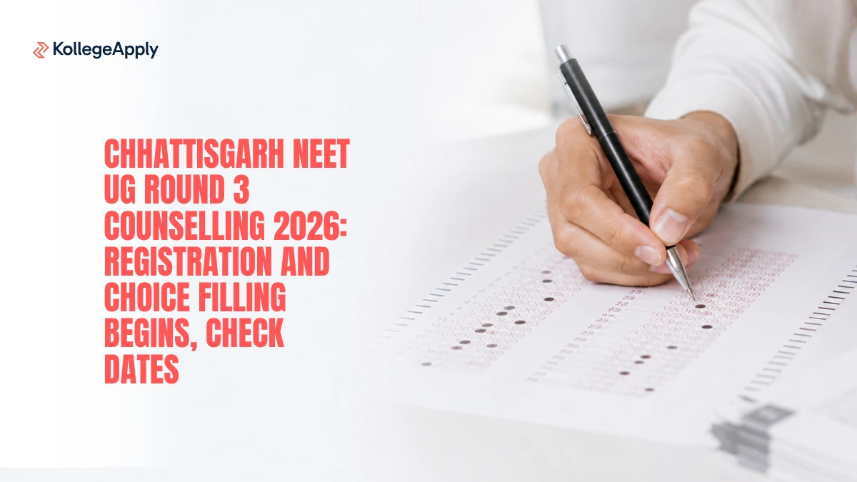 Chhattisgarh NEET UG Round 3 Counselling 2026: Registration and Choice Filling Begins, Check Dates