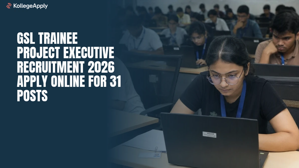 GSL Trainee Project Executive Recruitment 2026 Apply Online for 31 Posts