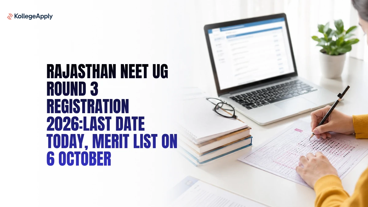 Rajasthan NEET UG: Round 3 Registration 2026 Last Date Today, Know Merit List Date