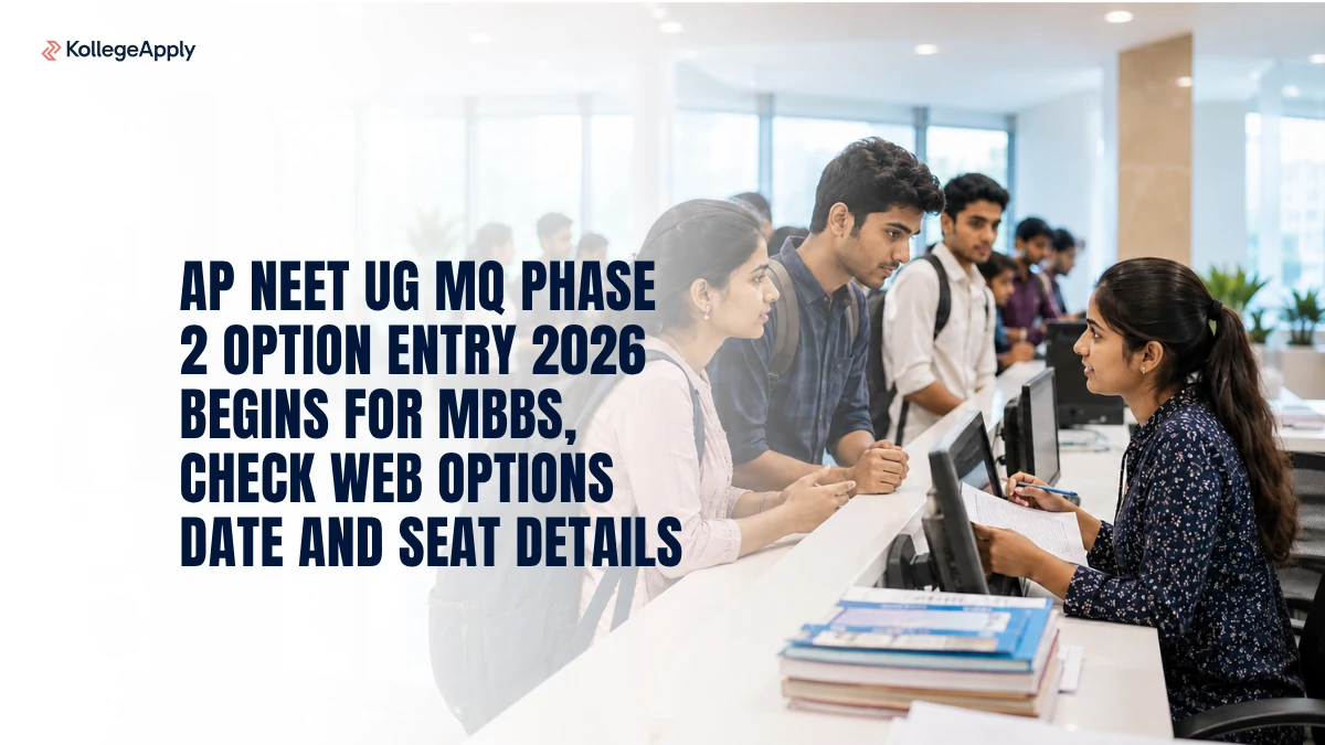 AP NEET UG: MQ Phase 2 Option Entry 2026 Begins for MBBS   
