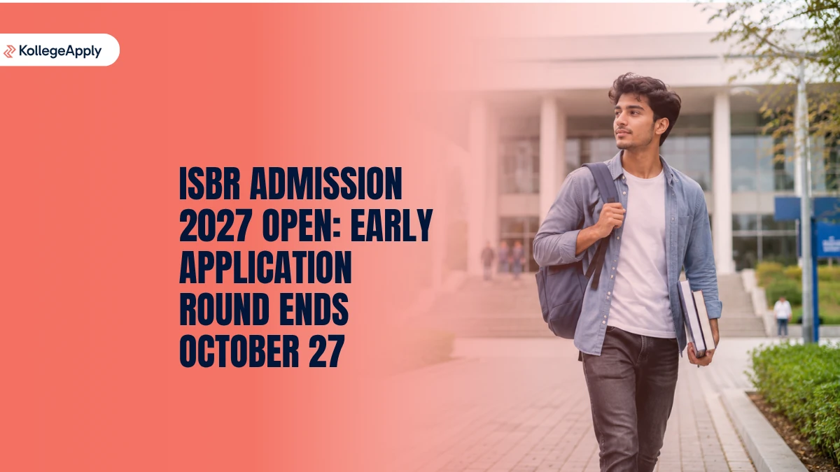 ISBR Admission 2027: Early Round Last Date October 27          