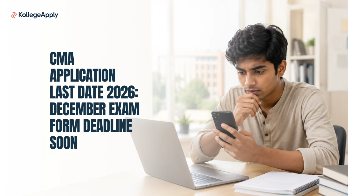 CMA Application Last Date 2026: December Exam Deadline      
