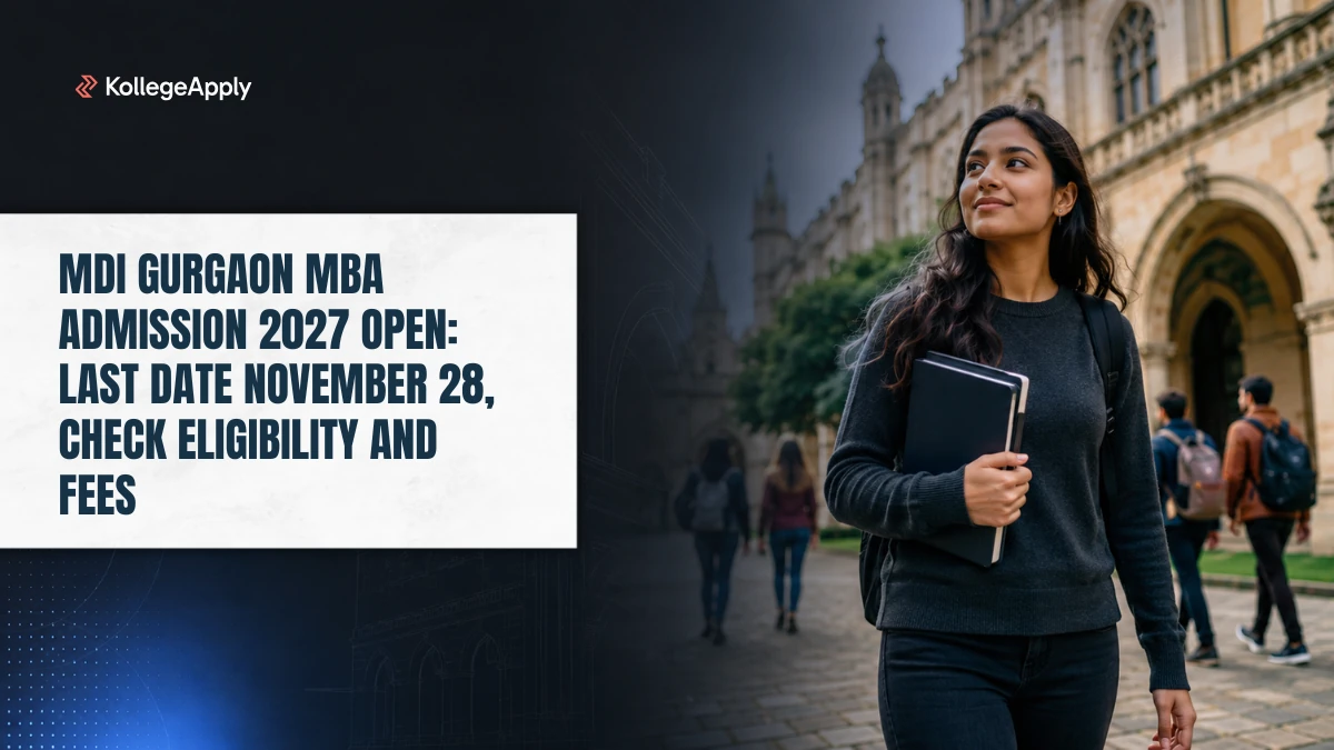 MDI Gurgaon MBA Admission 2027: Check Last Date, Fees and Eligibility