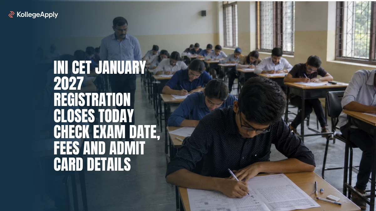 INI CET January 2027: Registration Closes Today, Check Exam Date, Steps, Fees and Admit Card Details