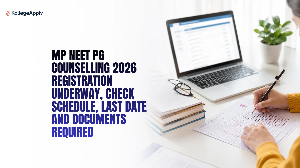 MP NEET PG Counselling 2026 Registration Underway: Check Schedule, Last Date and Documents Required