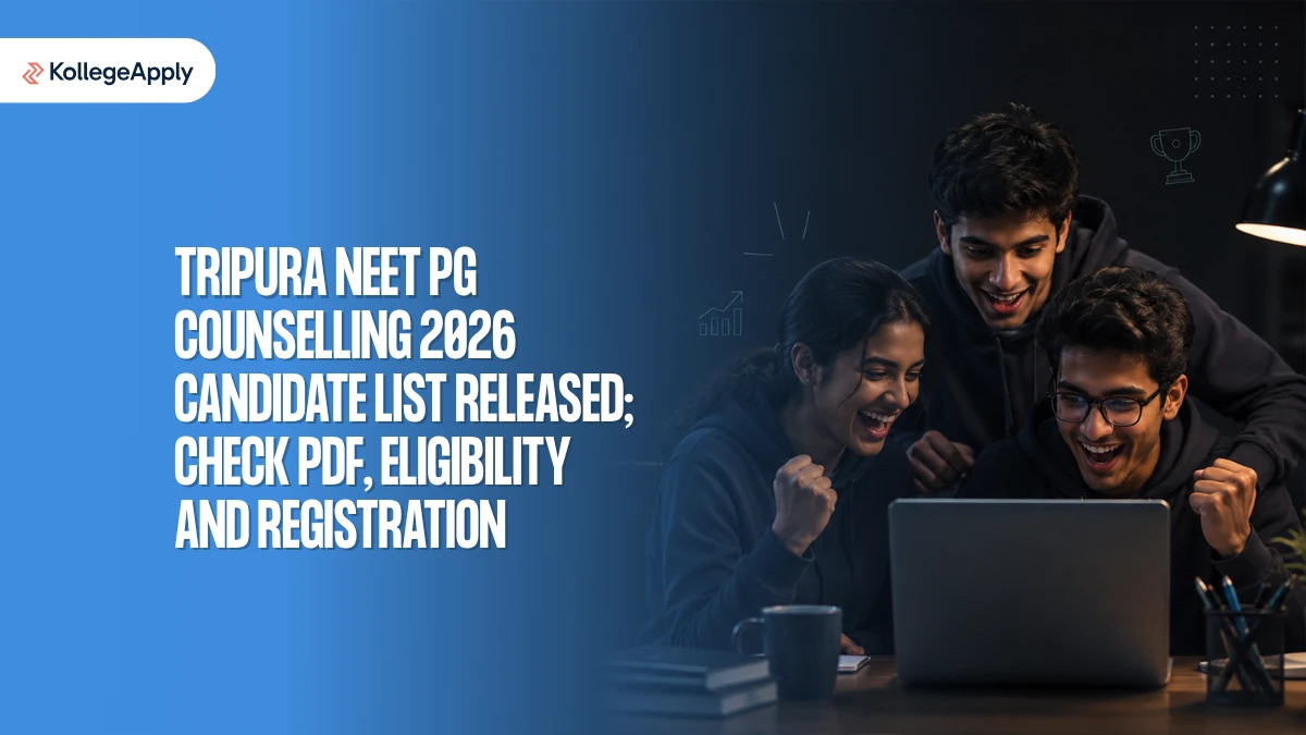 Tripura NEET PG Counselling 2026: Candidate List Released, Check PDF, Eligibility and Registration
