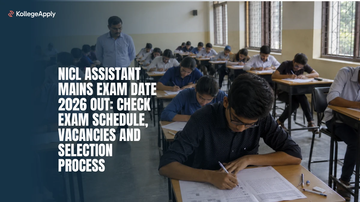 NICL Assistant Mains Exam Date 2026 Out: Check Exam Schedule, Vacancies and Selection Process
