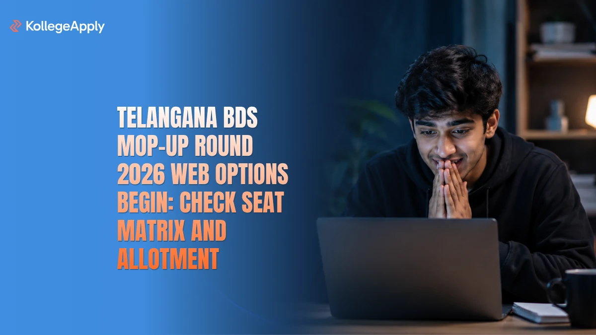 Telangana BDS Mop-Up Round 2026: Web Options Begin, Check Seat Matrix and Allotment
