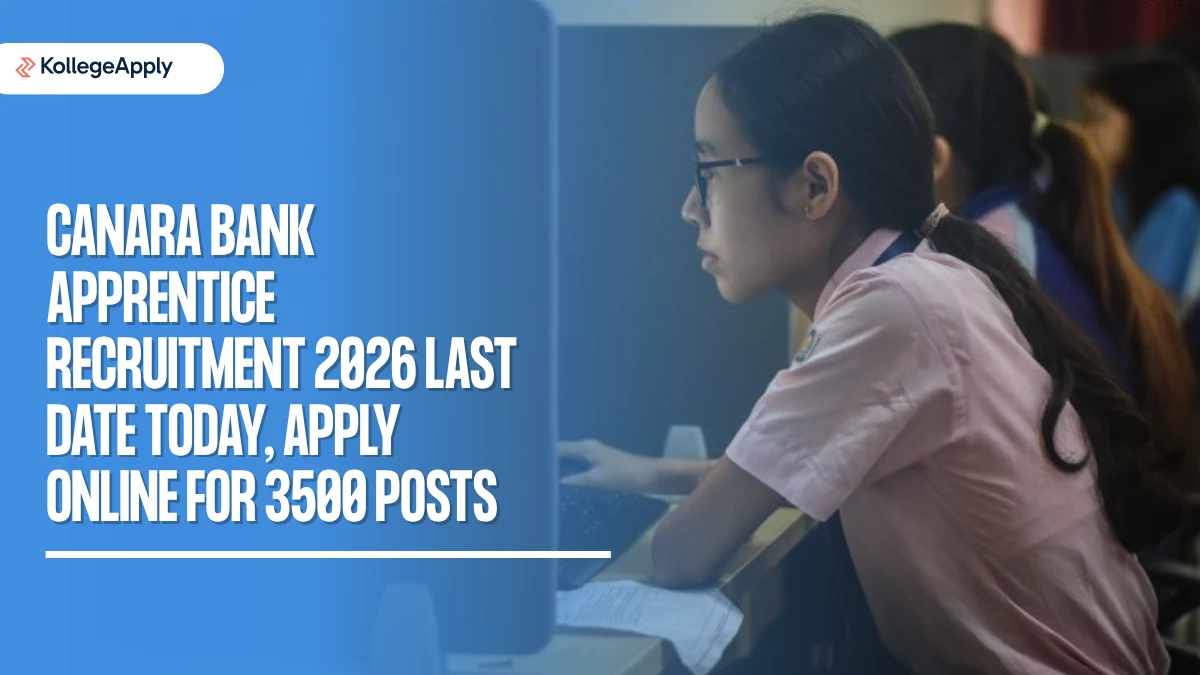 Canara Bank Apprentice Recruitment 2026: Last Date Today, Apply Online for 3500 Posts Here