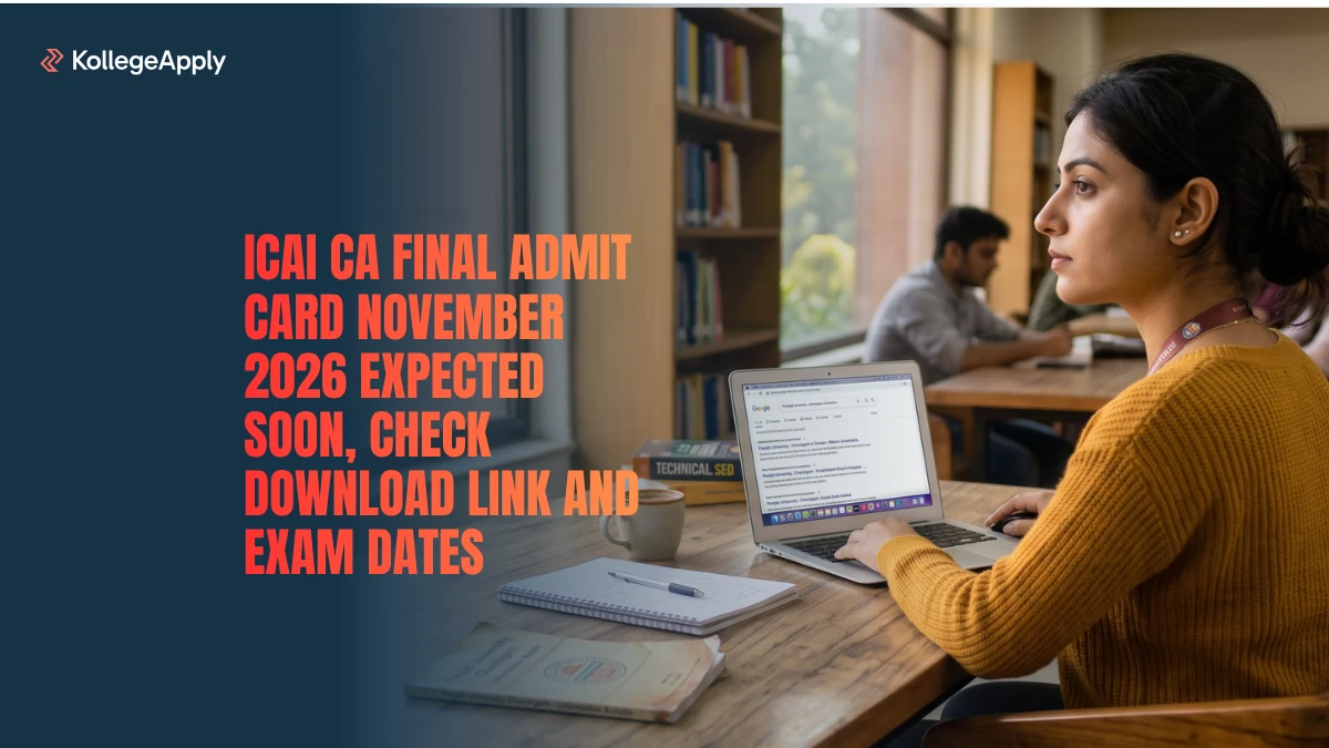 ICAI CA Final Admit Card November 2026: Know Expected Date to Release, Download Link and Exam Dates