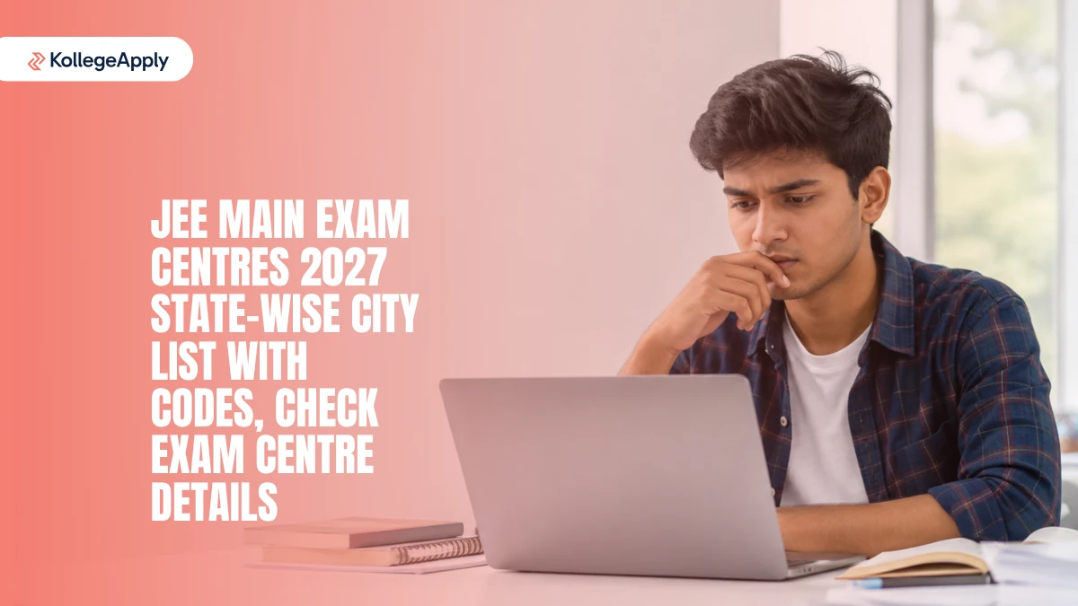 JEE Main Exam Centre 2027: Check State-Wise City List With Codes, Exam Centre Details
