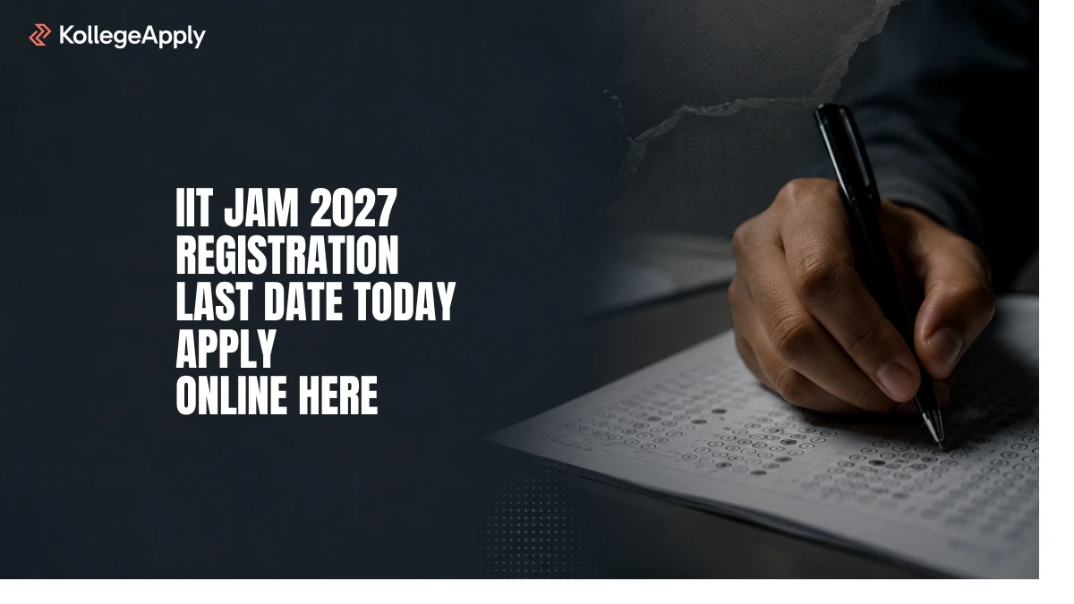 IIT JAM 2027 Registration Last Date Today: Apply Online Here
