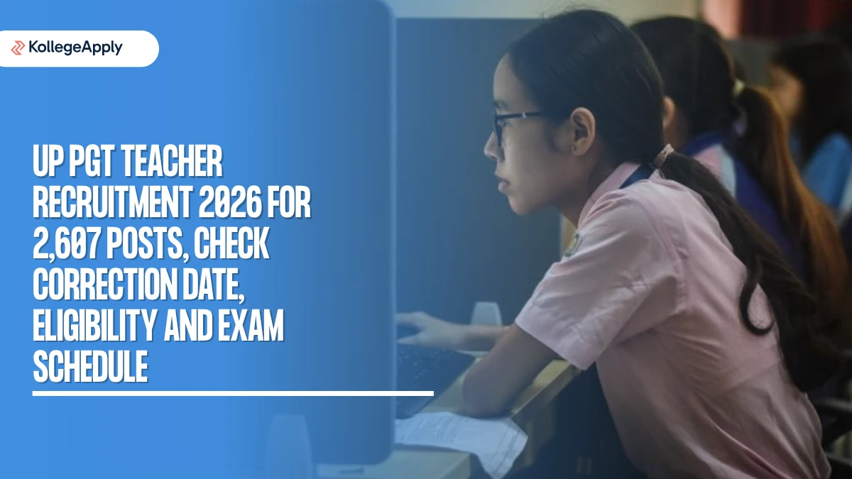 UP PGT Teacher Recruitment 2026: Check Correction Date, Eligibility and Exam Schedule
