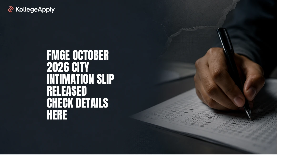 FMGE October 2026 City Intimation Slip (Out): Check Examination Schedule Here 