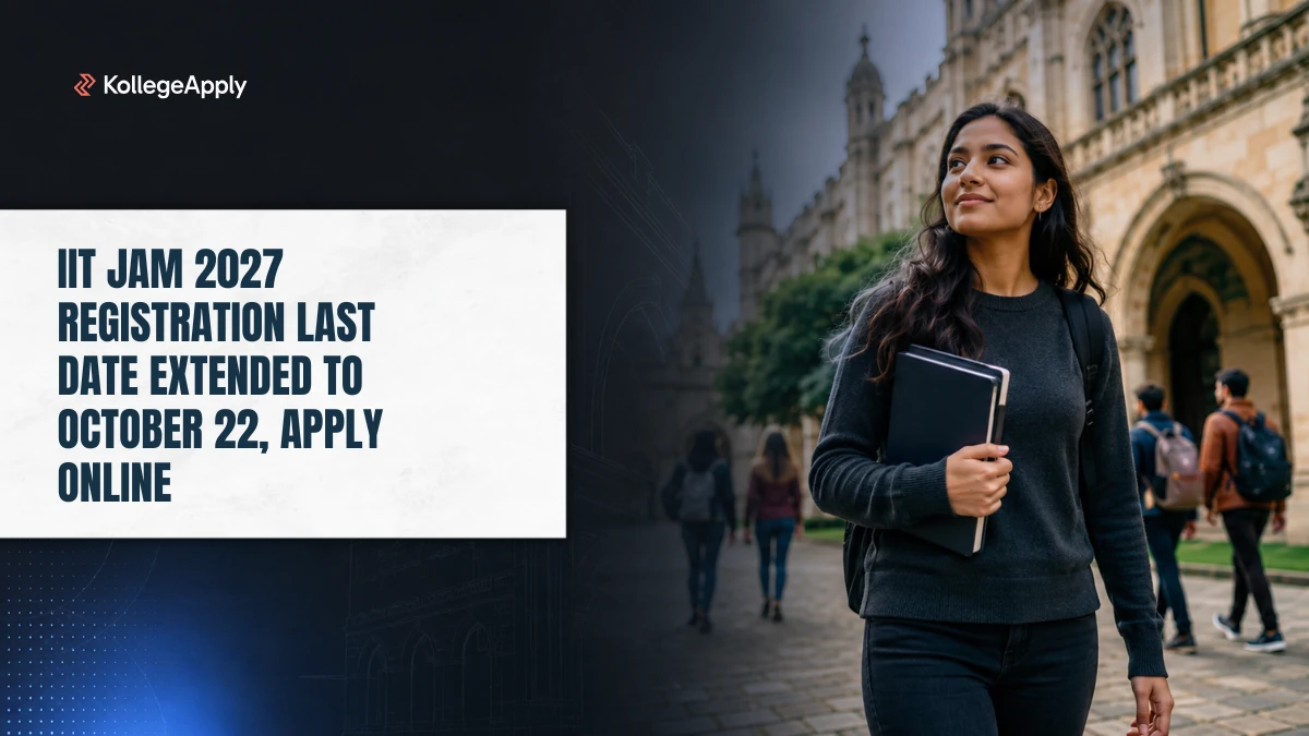 IIT JAM 2027 Registration Last Date Extended to October 22, Apply Online Here