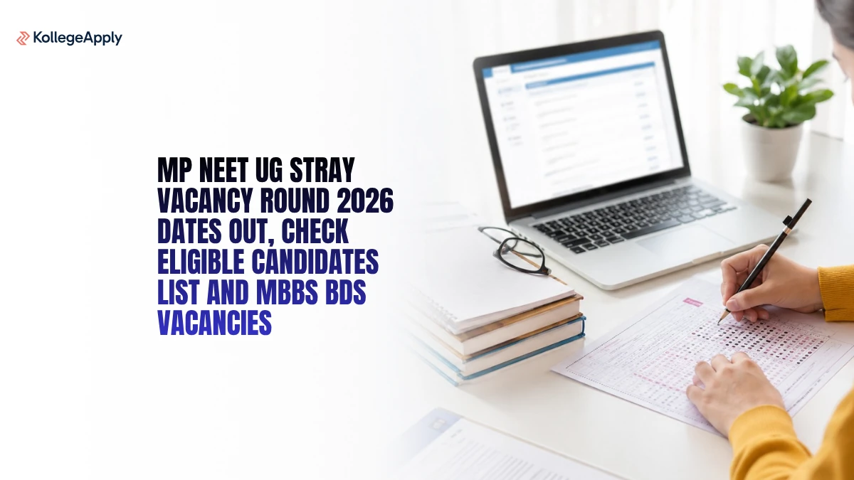 MP NEET UG Stray Vacancy Round 2026 Dates (Out): Check Eligible Candidates List & MBBS BDS Vacancies