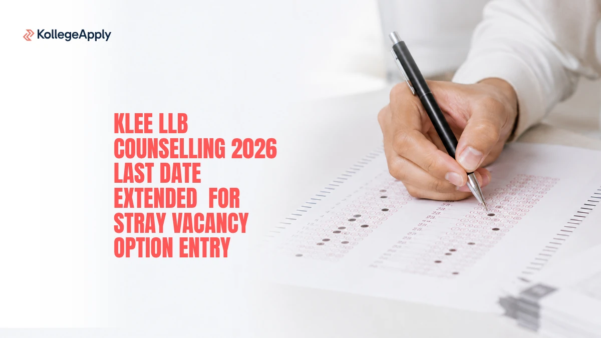KLEE LLB Counselling 2026: Last Date Extended for Stray Vacancy Option Entry

