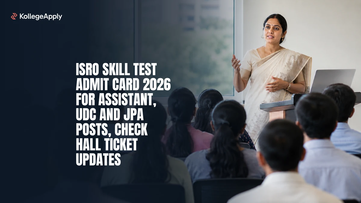 ISRO Skill Test Admit Card 2026: Check  Assistant, UDC and JPA Posts, Check Hall Ticket Updates