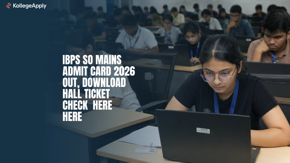 IBPS SO Mains Admit Card 2026 (Out): Download Hall Ticket Here 