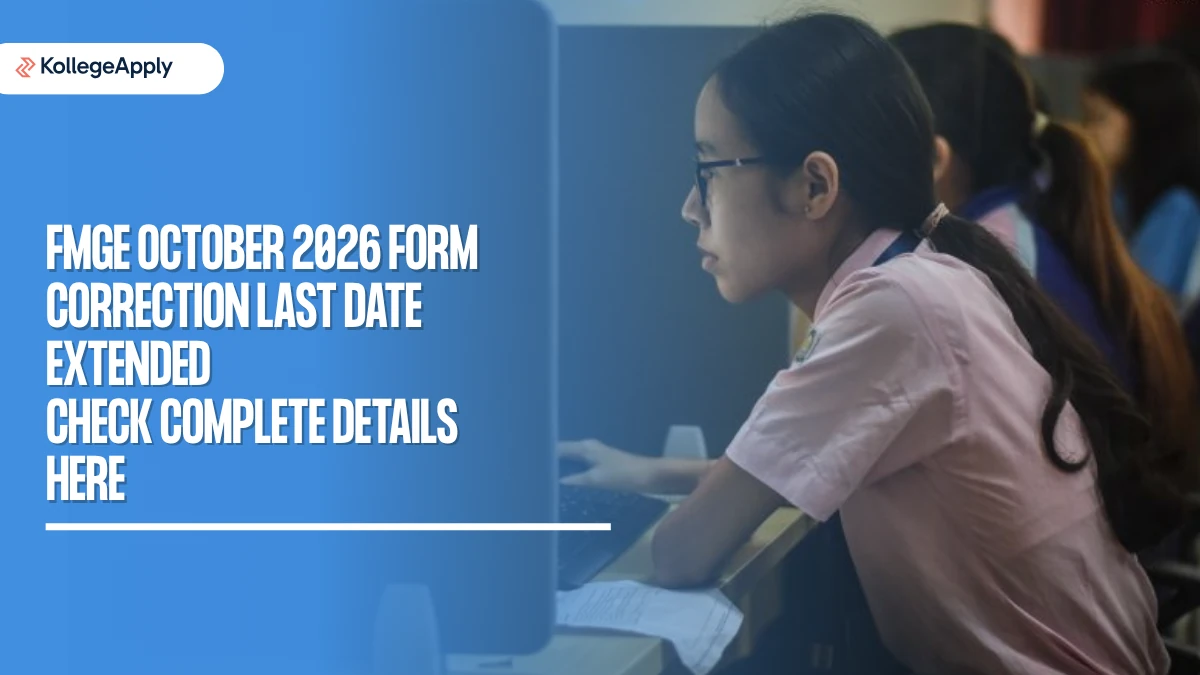 FMGE October 2026 Form Correction Last Date Extended Check Revised Schedule