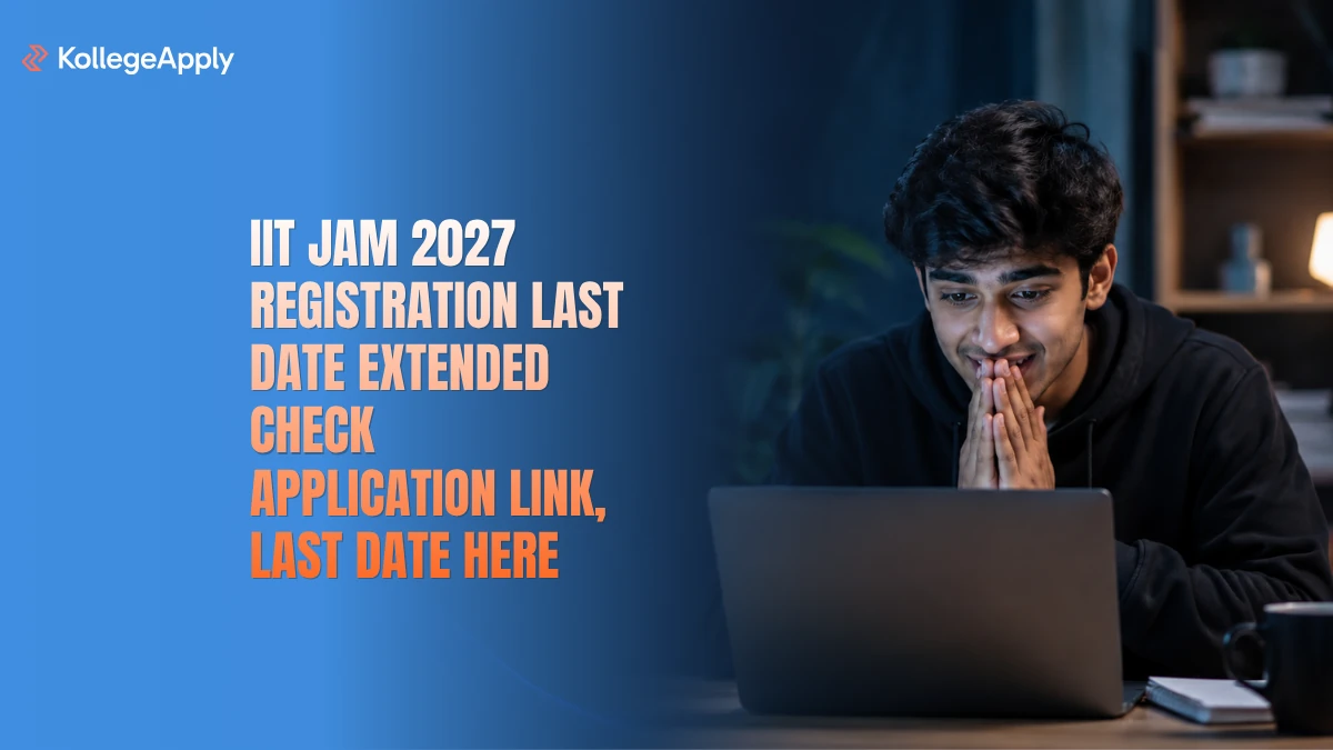 IIT JAM 2027 Registration Last Date Extended: Check Application Link, Fees, Last Date Here
