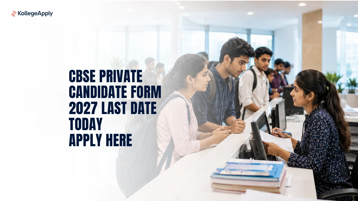 CBSE Private Candidate Form 2027 Last Date Today, Apply for Class 10 and 12 Without Late Fee
