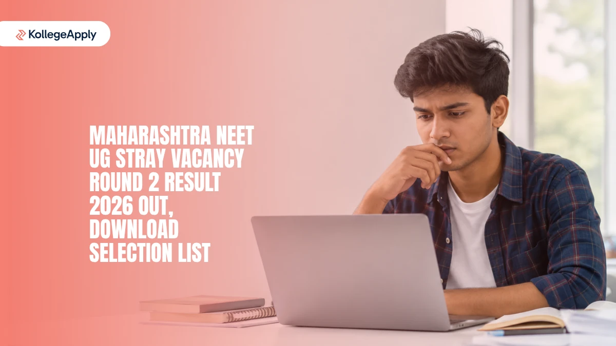 Maharashtra NEET UG Stray Vacancy Round 2 Result 2026 Out: Download Selection List Here
