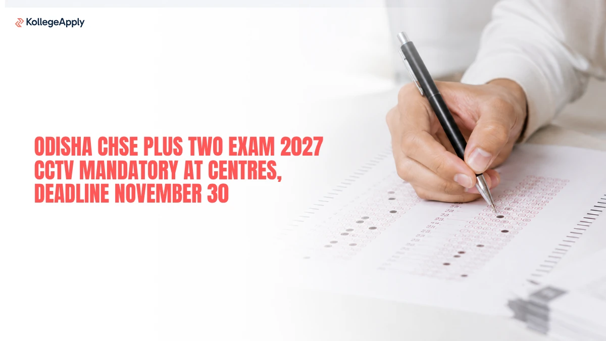 Odisha CHSE Plus Two Exam 2027: CCTV Mandatory at Centres, Deadline November 30