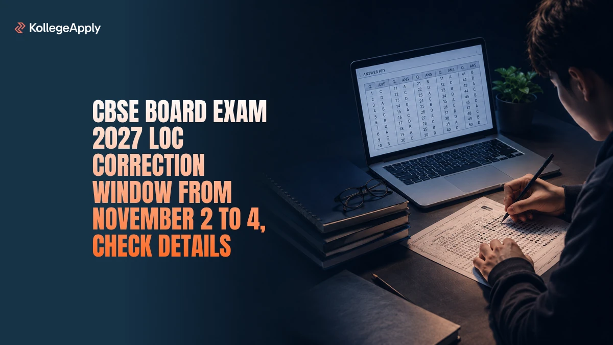 CBSE Board Exam 2027 LOC Correction Window Details: Check When to Form Open
