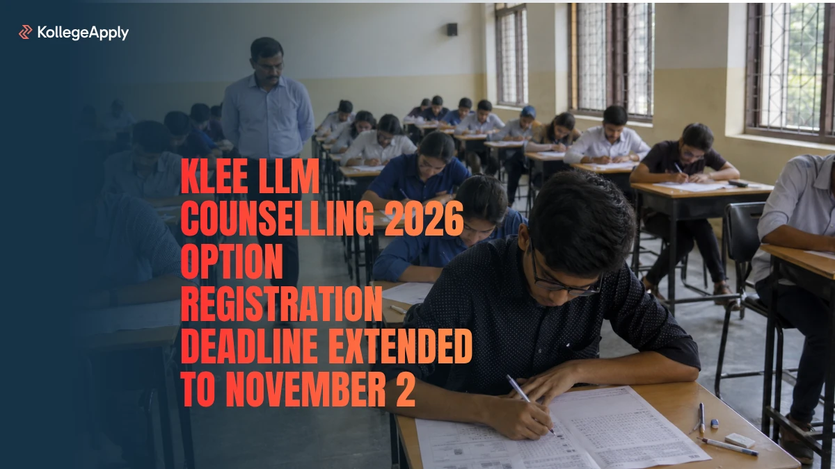 KLEE LLM Counselling 2026: Option Registration Deadline Extended to November 2