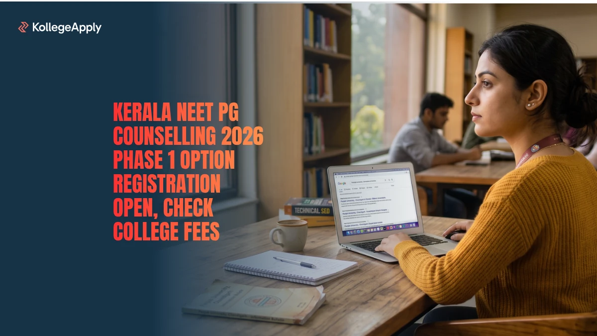 Kerala NEET PG Counselling 2026: Phase 1 Option Registration Open, Details Here

