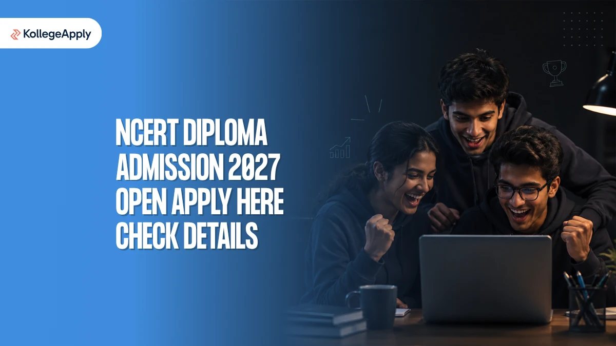NCERT Diploma Admission 2027: Apply Online Here, Check Latest Update Here
