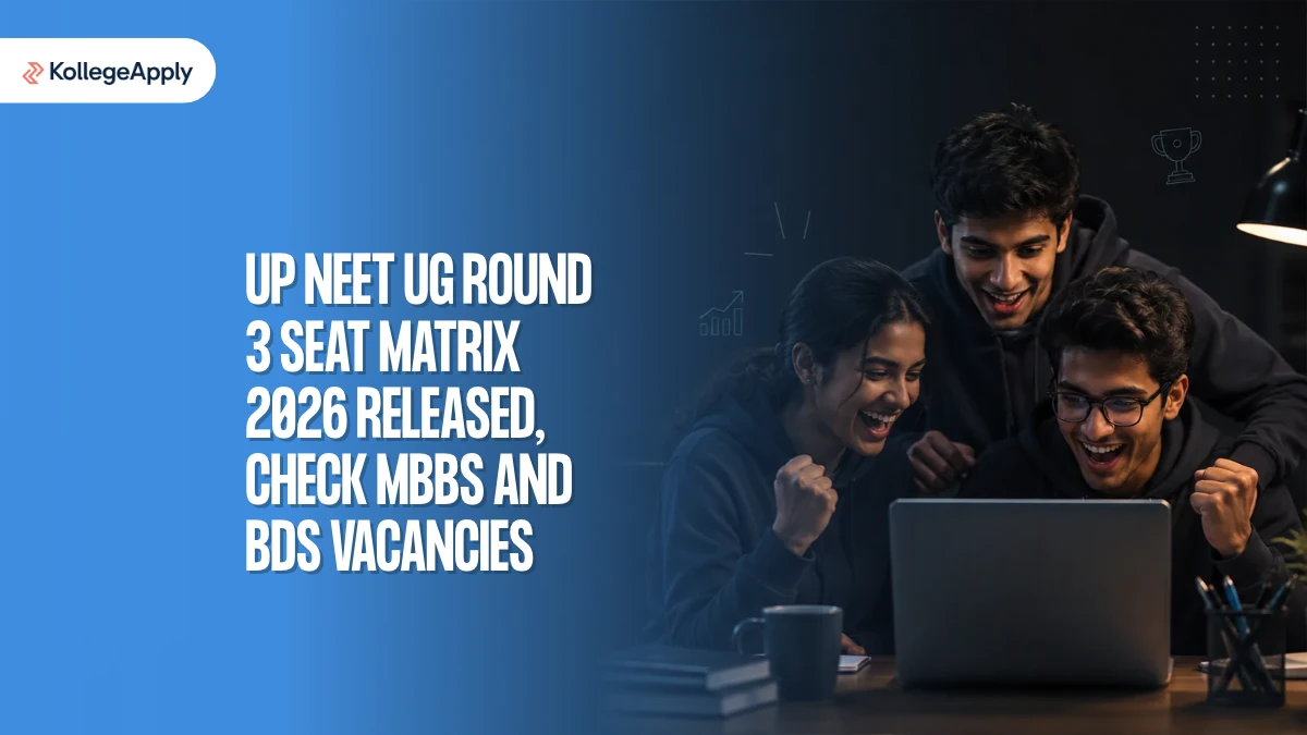 UP NEET UG Round 3 Seat Matrix 2026 Released: Check MBBS and BDS Vacancies
