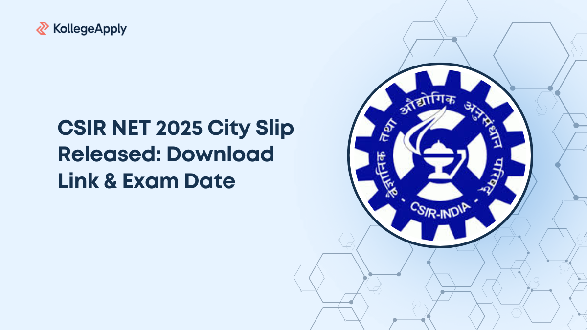 CSIR NET 2025 City Slip Released: Download Link & Exam Date
