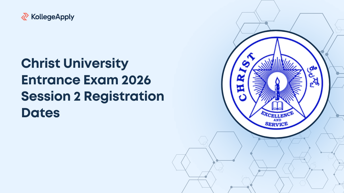 Christ University Entrance Exam 2026 Session 2 Registration Dates