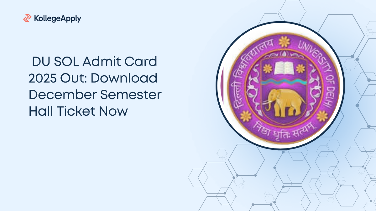 DU SOL Admit Card 2025 Out: Download  December Semester Hall Ticket 